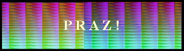  P R A Z ! 